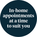 In-home appointments at a time to suit you