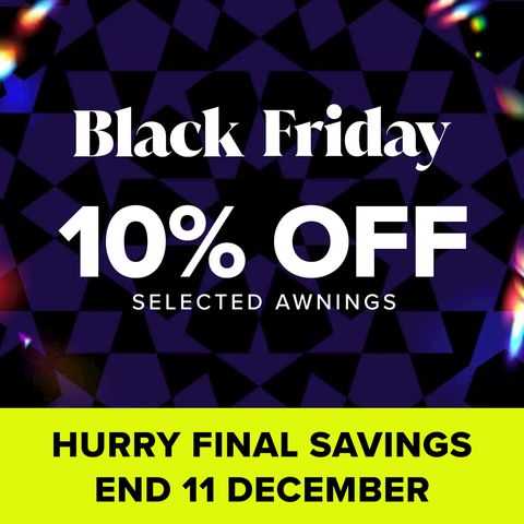 10% off selected Awnings this Black Friday!