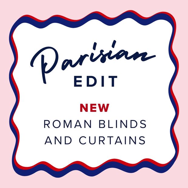 Parisian edit Hillarys new collection of roman blinds and curtains to get the bring the Parisian look from Paris to your home 